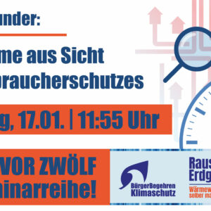 Rückblick: Fernwärme aus Sicht des Verbraucherschutzes, Online-Seminar, 17. Januar 2023